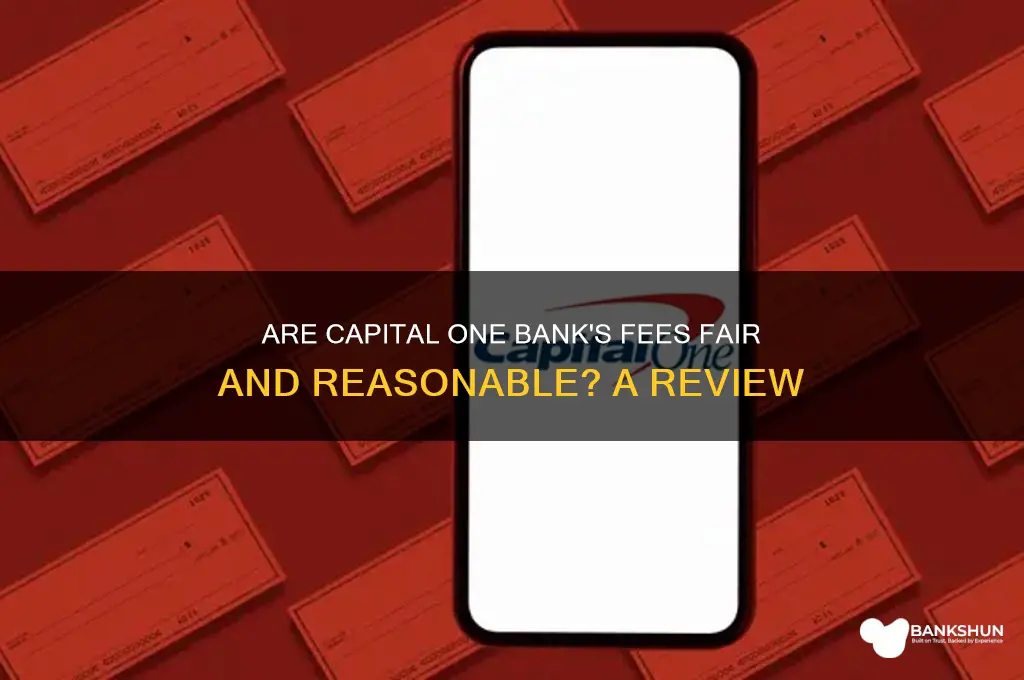 does capital one bank have reasonable fees