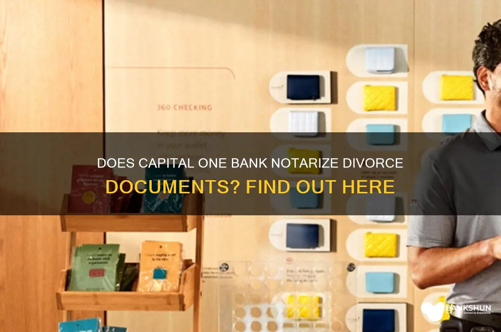 does capital one bank notarize divorce documents