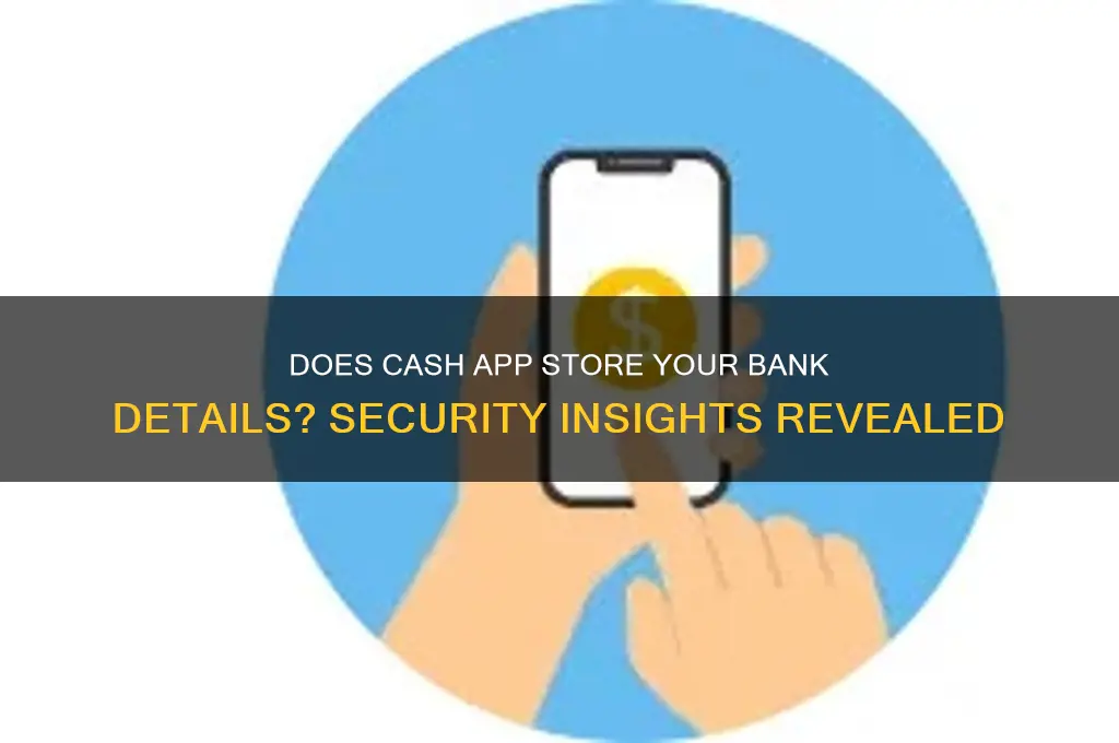 does cash app save my bank information