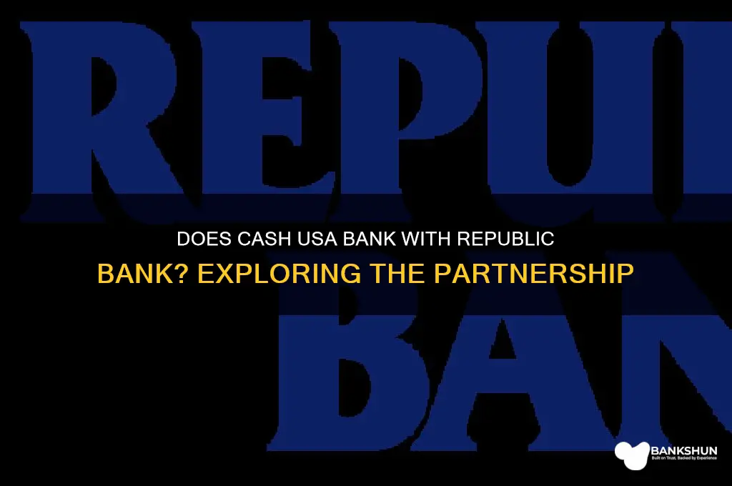 does cash usa bank with repubic bank