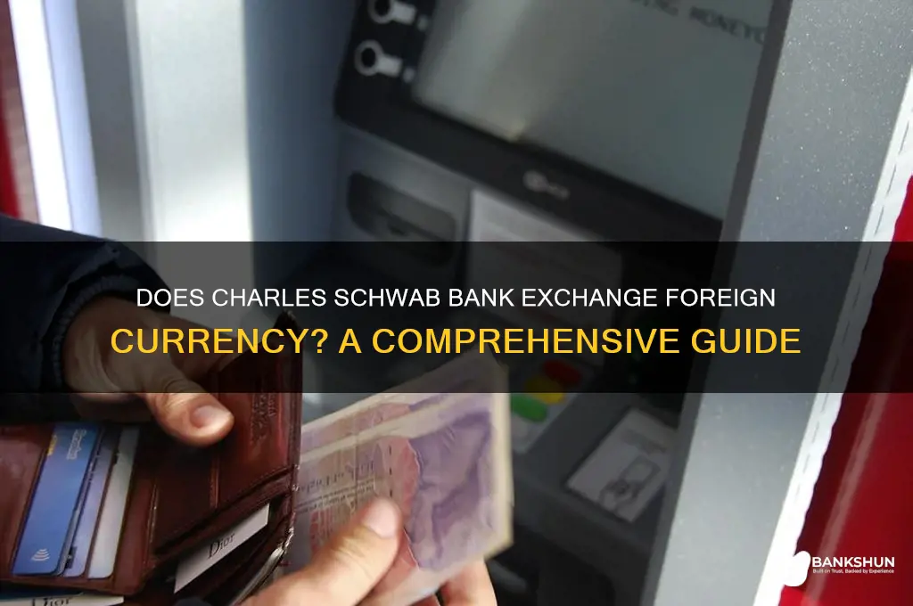 does charles schwab bank exchange foreign currency