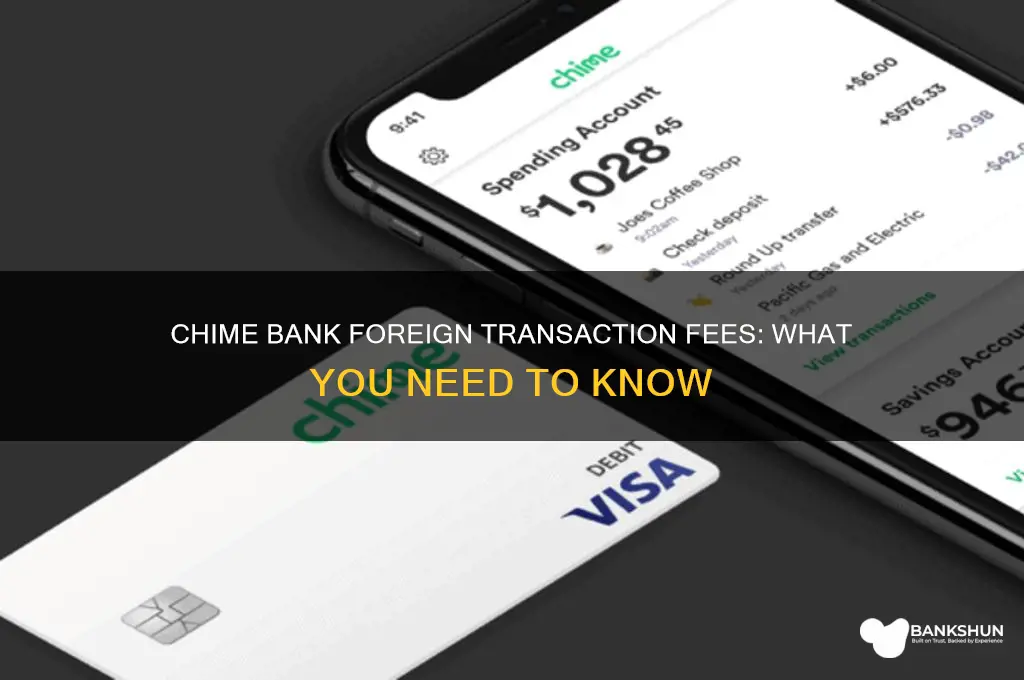 does chime bank have foreign transaction fees