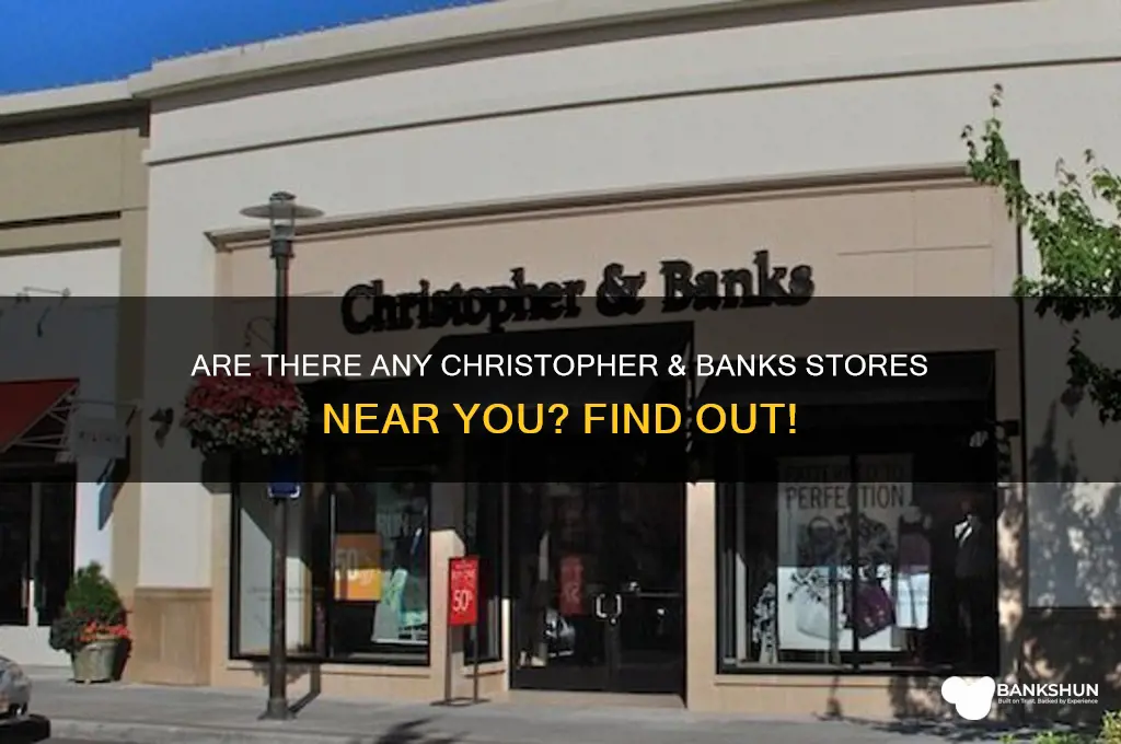 does christopher and banks have any stores