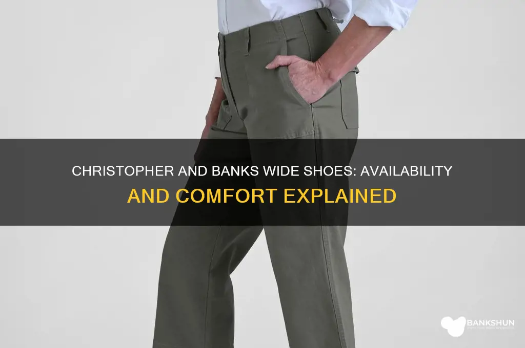 does christopher and banks sell wide shoes