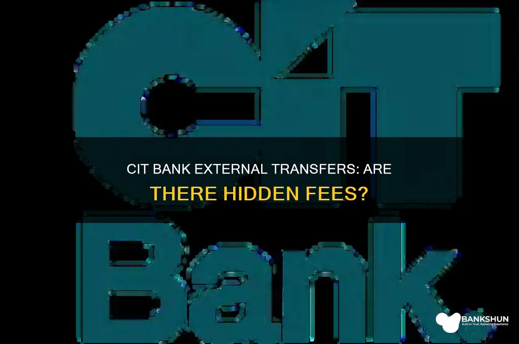 does cit bank charge for external transfers