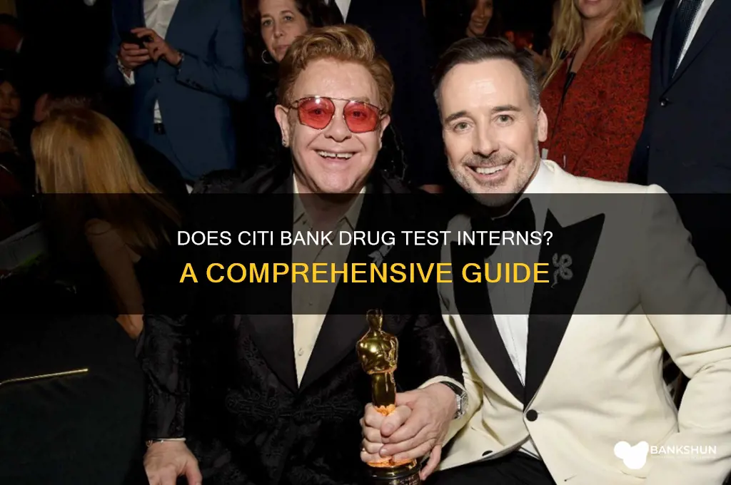 does citi bank drug test their interns