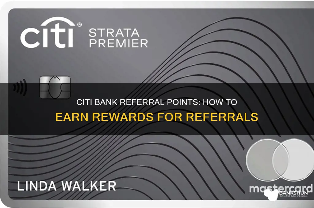 does citi bank offer points for referrals