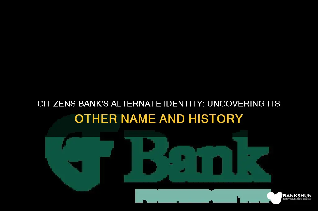 does citizens bank go by another name