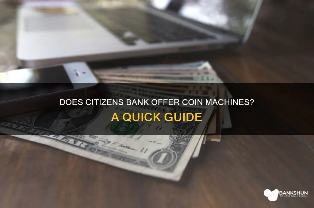 does citizens bank have a cin macine