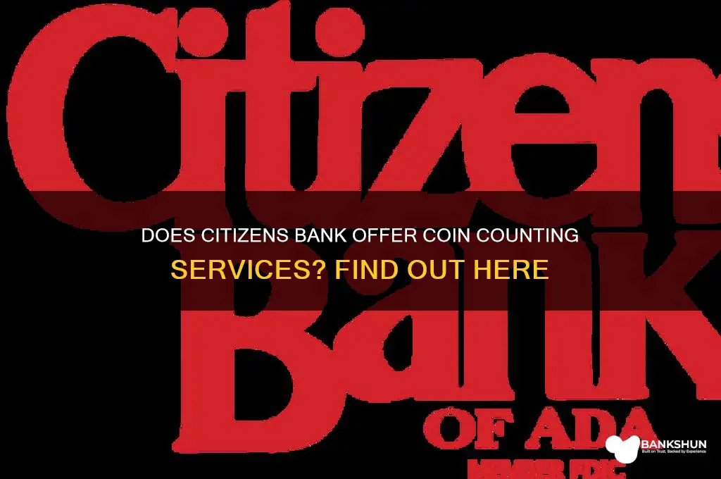 does citizens bank have a coin counter