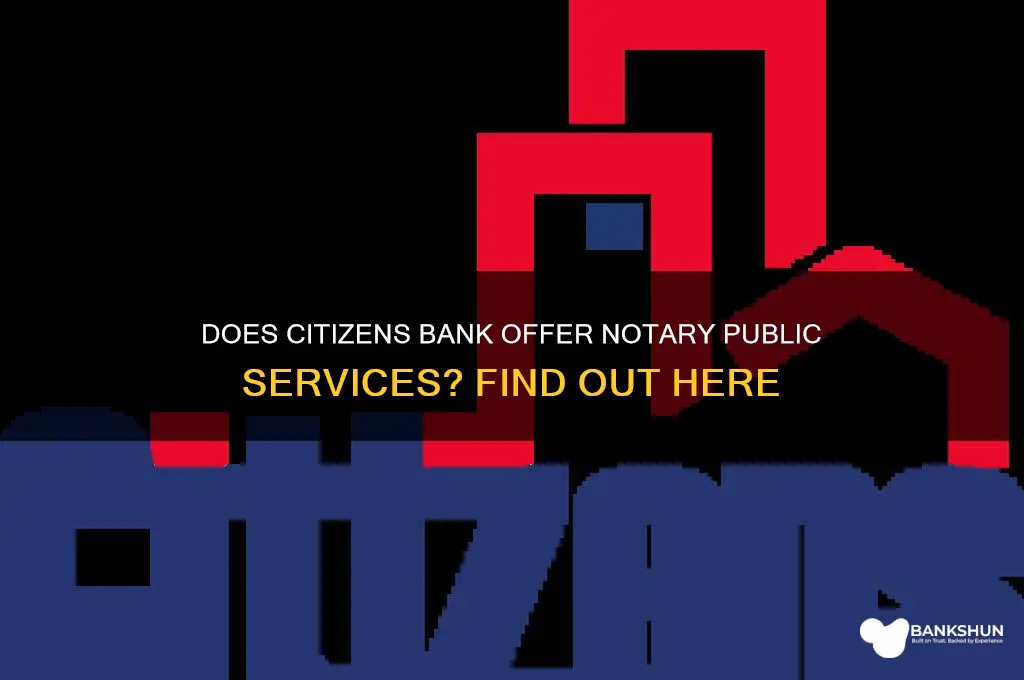 does citizens bank have a notary public