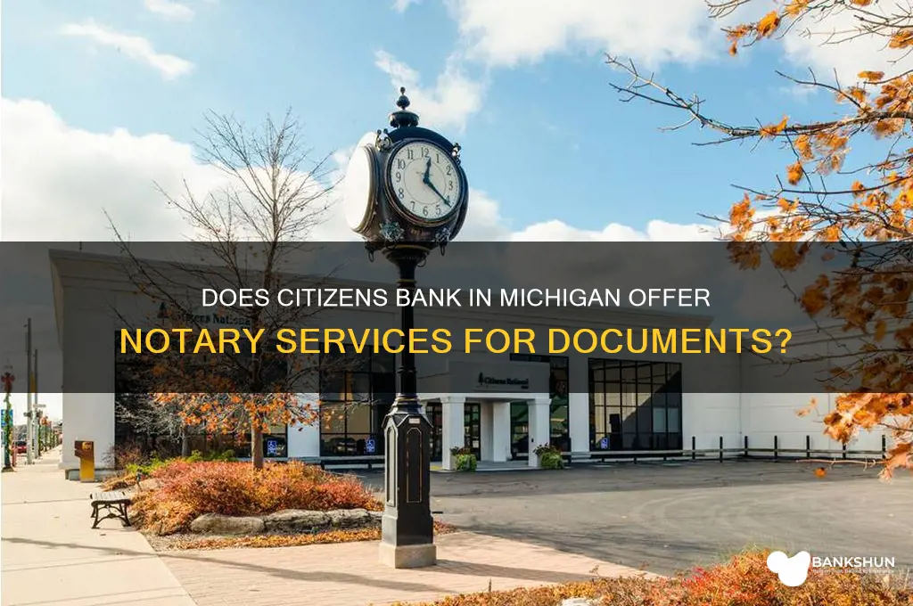 does citizens bank in michigan notarize documents