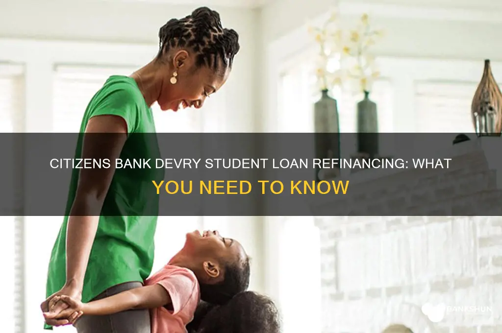 does citzens bank accept devry student refinancing