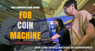 Does Commerce Bank Charge for Coin Machine Usage? Fees Explained