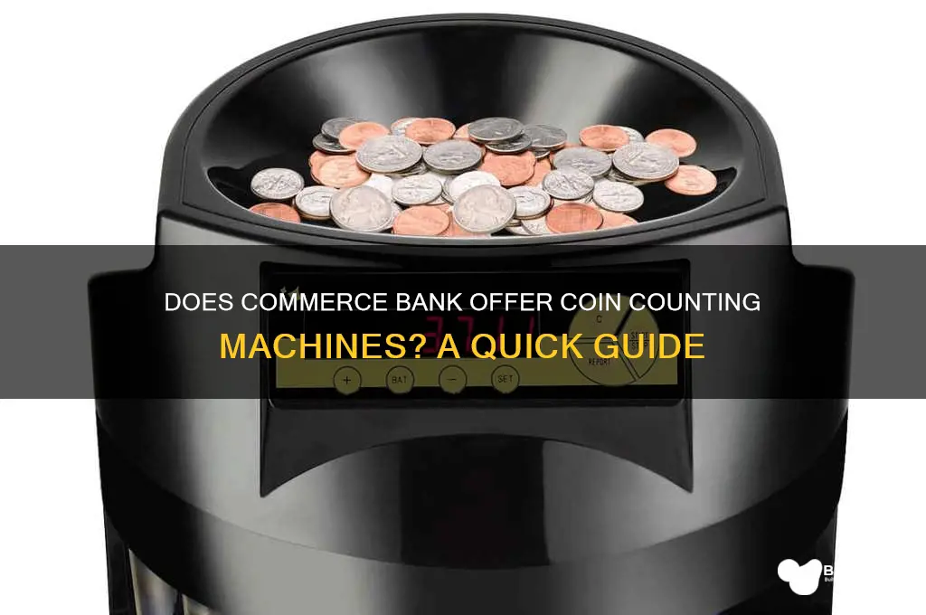 does commerce bank have a coin machine
