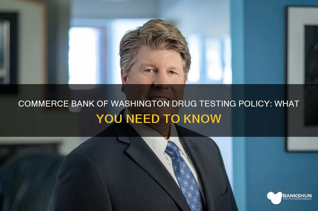 does commerce bank of washington drug test