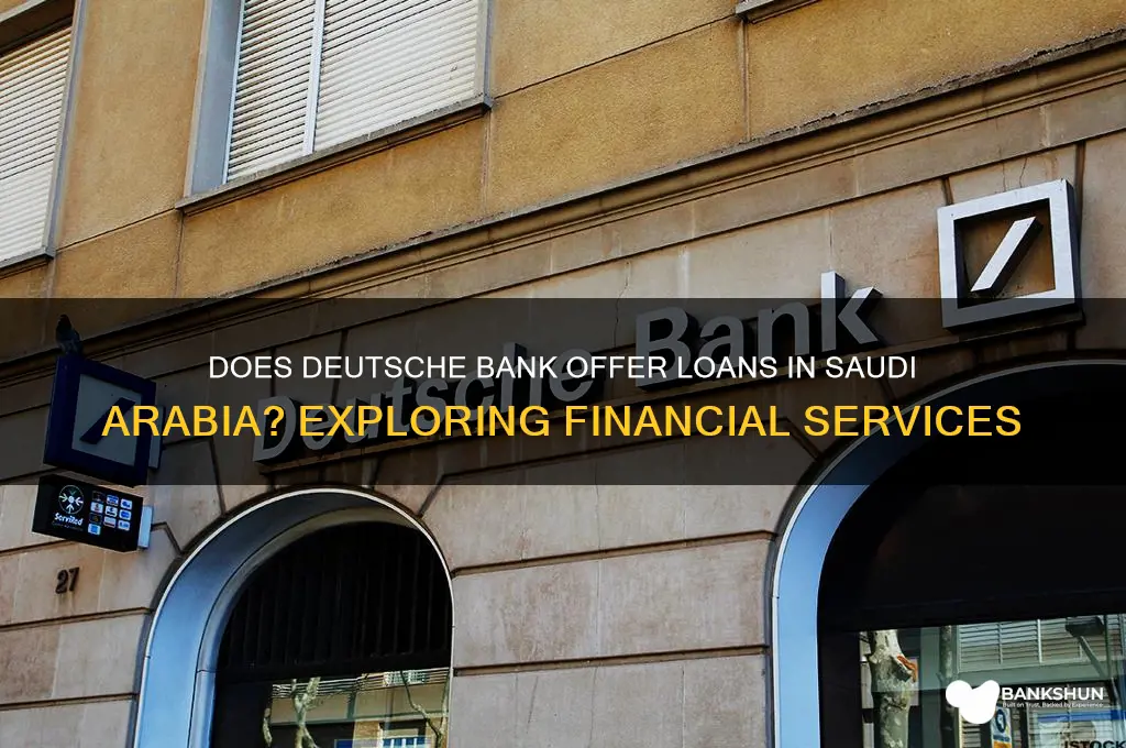 does deutsche bank lend in saudia arabia