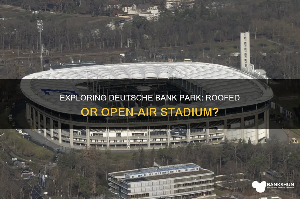 does deutsche bank park have a roof