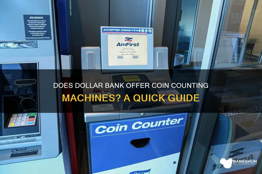 does dollar bank have coin counting machines
