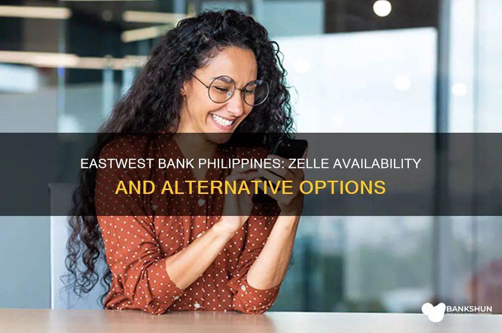 does eastwest bank in philippines have zelle