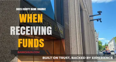 Equity Bank Receiving Funds: Are There Charges Involved?