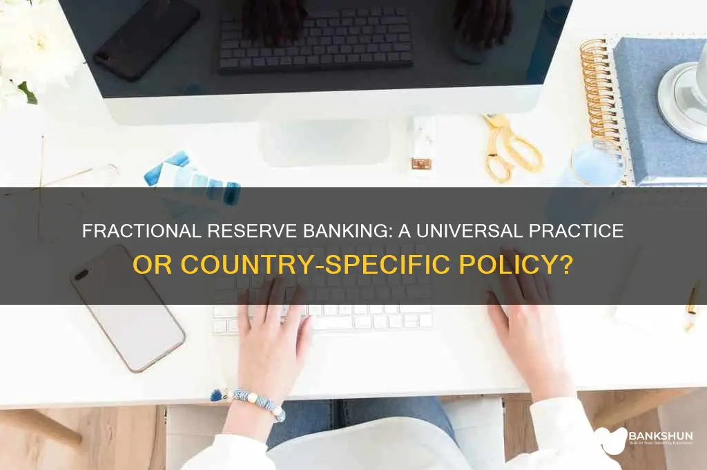 does every country have fractional reserve banking