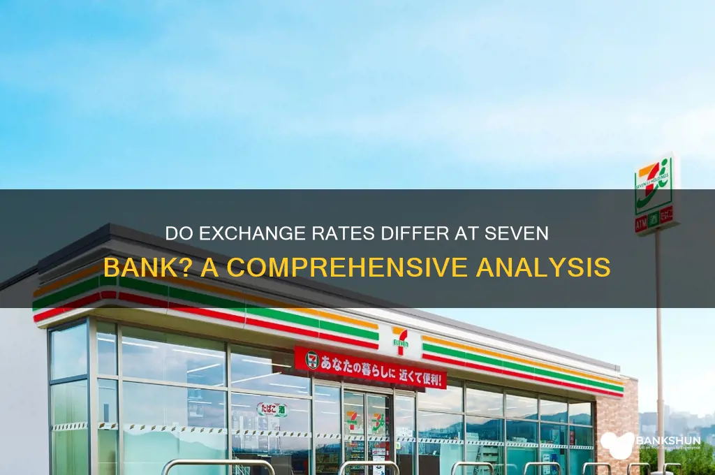 does exchange rate vary from seven bank