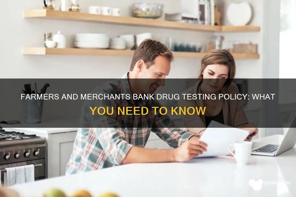 does farmers and merchants bank drug test