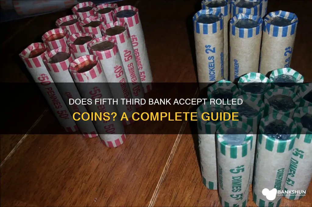 does fifth third bank accept rolled coins