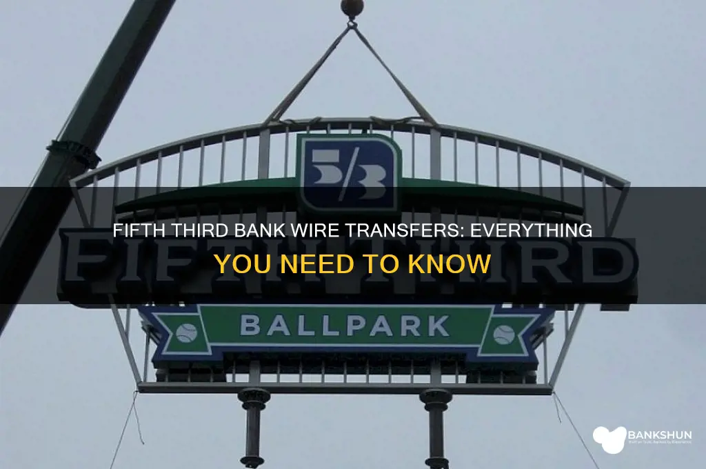 does fifth third bank do wire transfers
