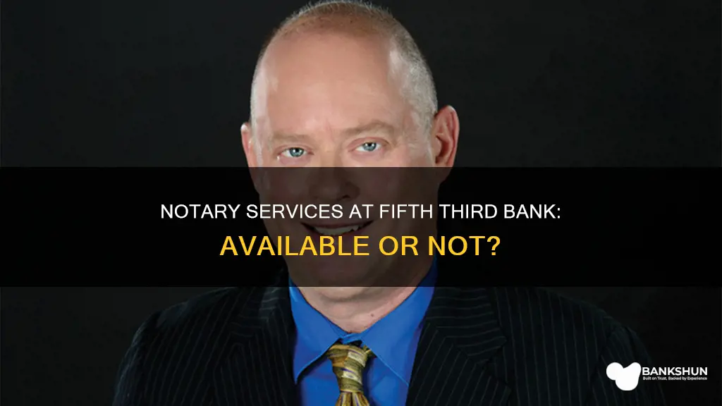 does fifth third bank have a notary
