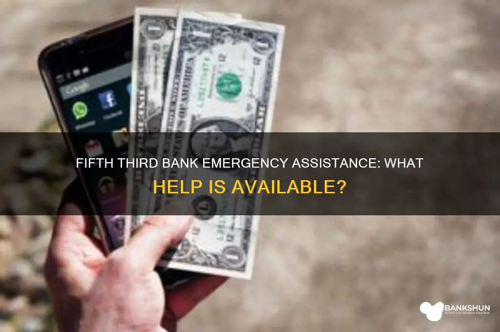 does fifth third bank have emergency help