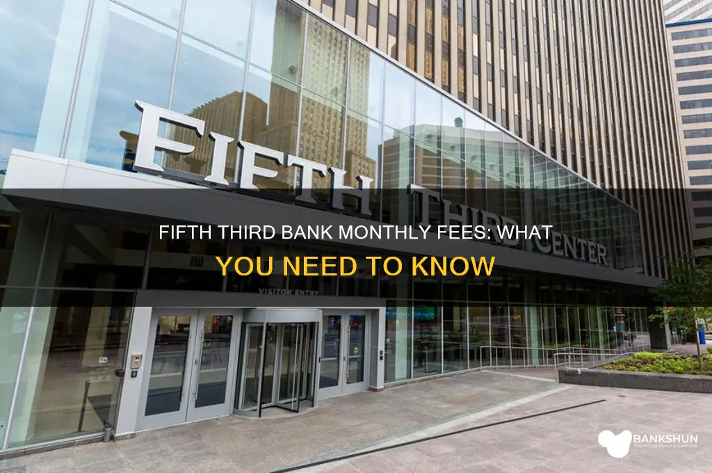 does fifth third bank have monthly fees