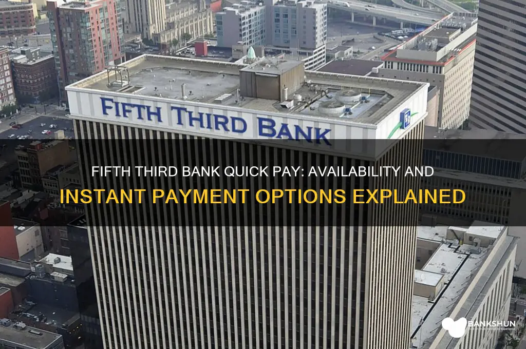does fifth third bank have quick pay
