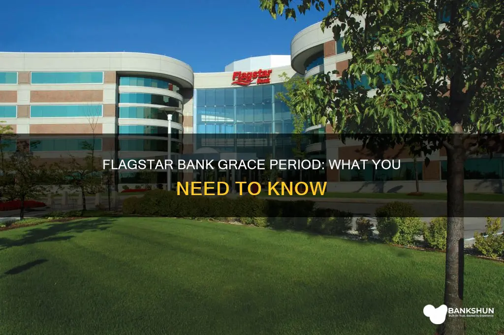 does flagstar bank have a grace period