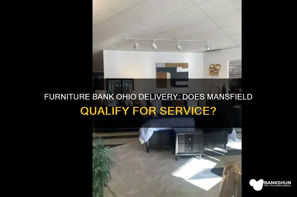 does furniture bank ohio deliver to mansfield