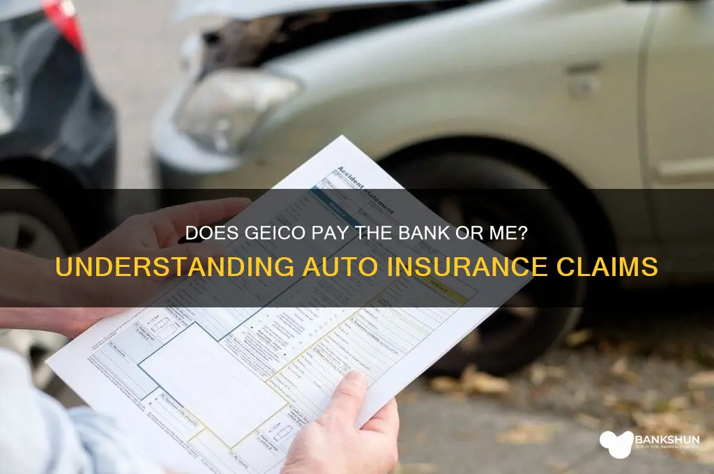 does gieco pay the bank or me