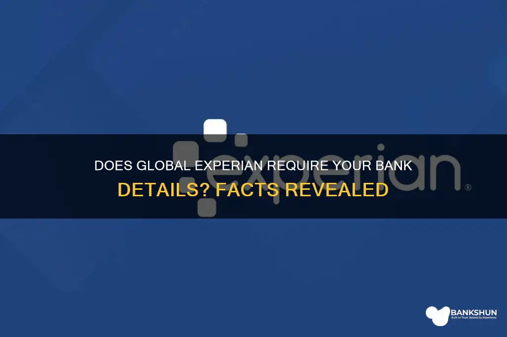 does global experian ask for bank details