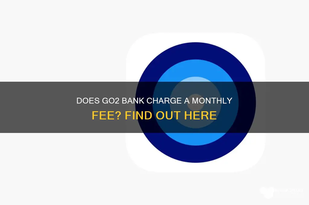 does go2 bank have a monthly fee