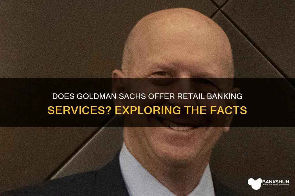 does goldman sachs have a retail bank