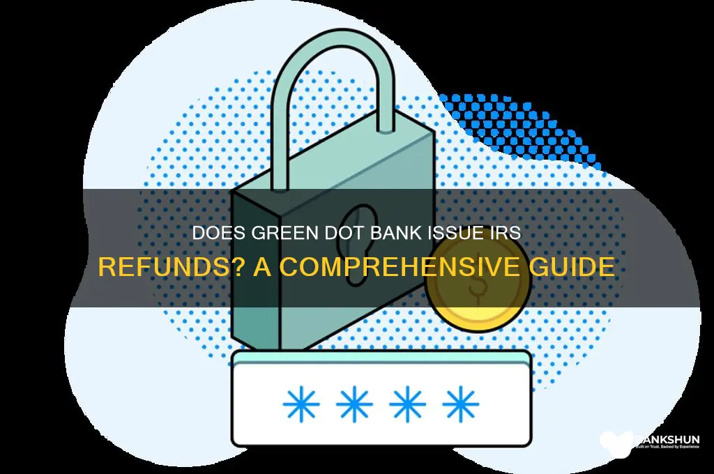 does green dot bank issue irs refund