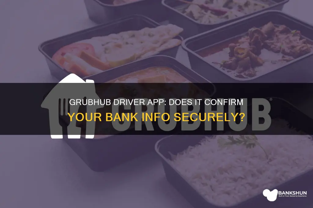 does grubhub driver app confirm bank jnfo