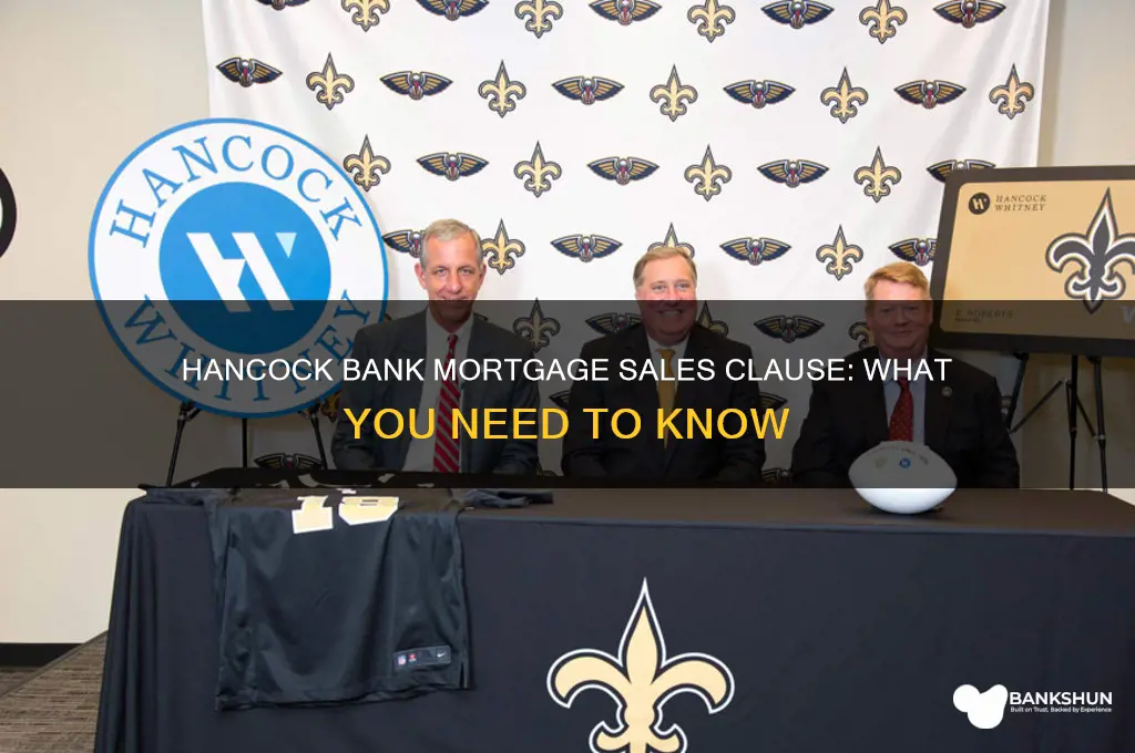 does hancock bank have mortgage sales clause