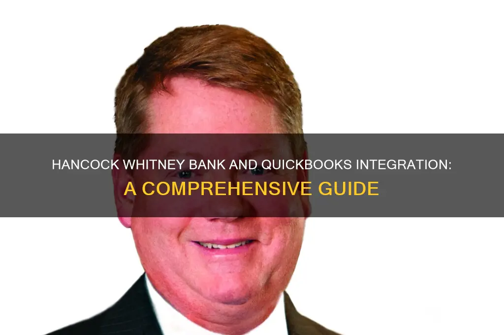 does hancock whitney bank integrate with qbooks