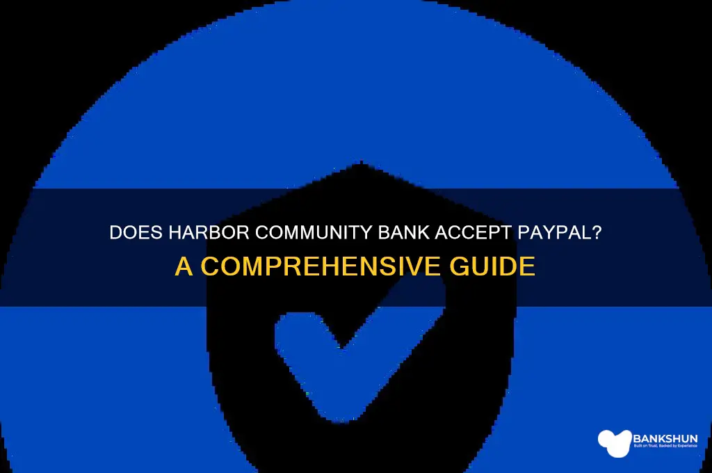 does harbor community bank accept pay pal