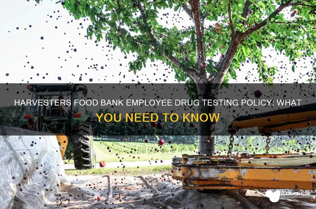 does harvesters food bank drug test employees