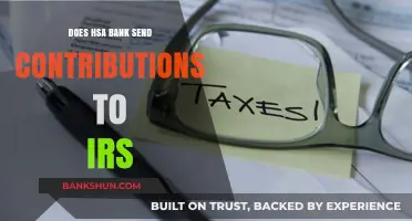 Does HSA Bank Report Contributions to the IRS? Explained