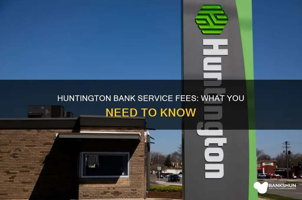 does huntington bank have a service fee