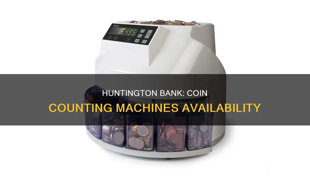 does huntington bank have coin counting machines