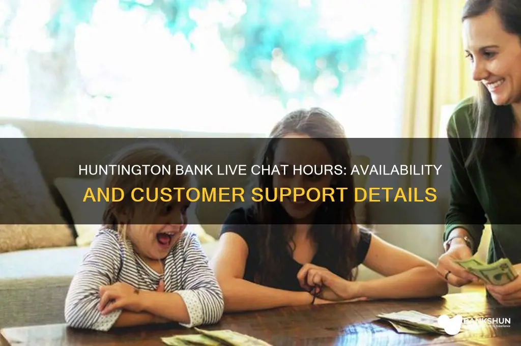 does huntington bank have live chat hours